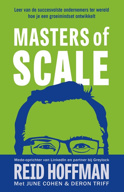 Masters of scale, Reid Hoffman ; June Cohen ; Deron Triff - Ebook - 9789044933116