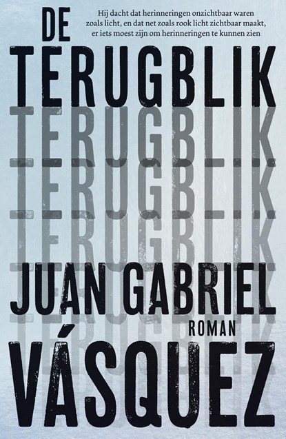 De terugblik, Juan Gabriel Vásquez - Ebook - 9789044933437