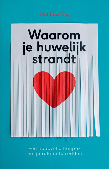 Waarom je huwelijk strandt, Matthew Fray - Ebook - 9789044933796