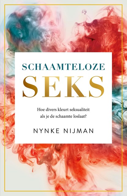 Schaamteloze seks, Nynke Nijman - Ebook - 9789044933888