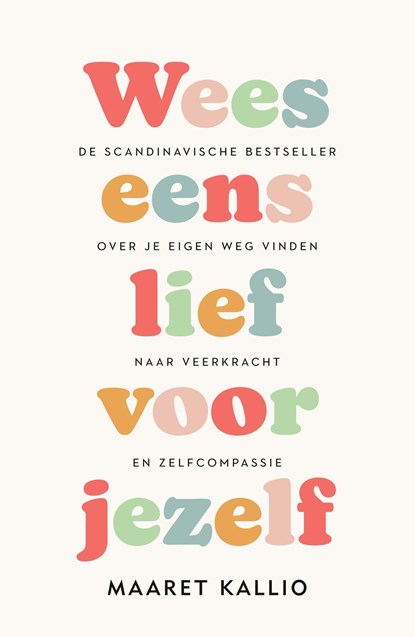 Wees eens lief voor jezelf, Maaret Kallio - Ebook - 9789044933963