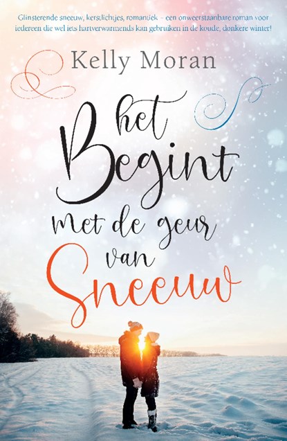 Het begint met de geur van sneeuw, Kelly Moran - Ebook - 9789044934328