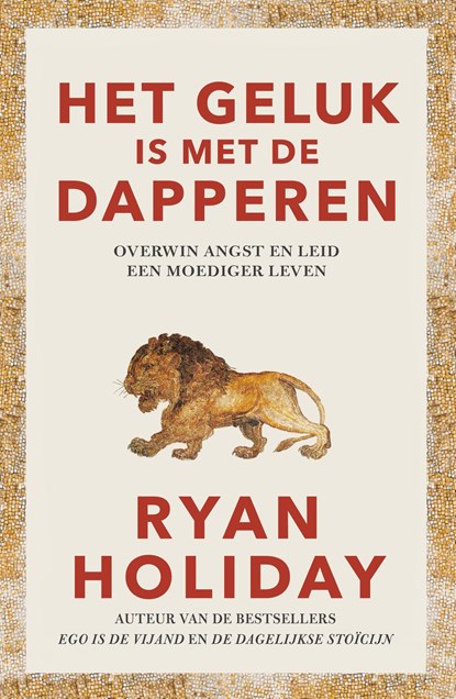 Het geluk is met de dapperen, Ryan Holiday - Ebook - 9789044934335