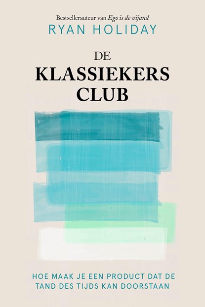 De klassiekersclub, Ryan Holiday - Ebook - 9789044934823