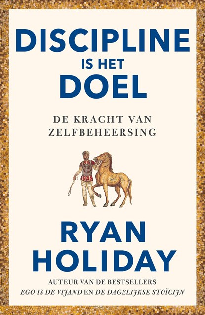 Discipline is het doel, Ryan Holiday - Ebook - 9789044934946