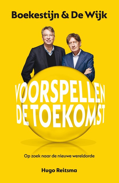 Boekestijn & De Wijk voorspellen de toekomst, Hugo Reitsma - Ebook - 9789044935813