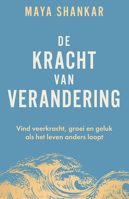 De kracht van verandering, Maya Shankar - Ebook - 9789044936551