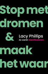Stop met dromen & maak het waar - Lacy Phillips - 9789044936964