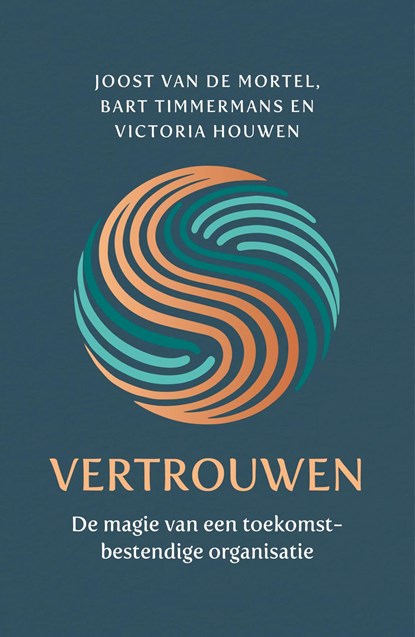 Vertrouwen, Joost Van De Mortel ; Bart Timmermans ; Victoria Houwen - Ebook - 9789044937107