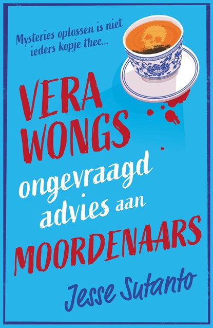 Vera Wongs ongevraagd advies aan moordenaars, Jesse Q. Sutanto - Ebook - 9789044937480