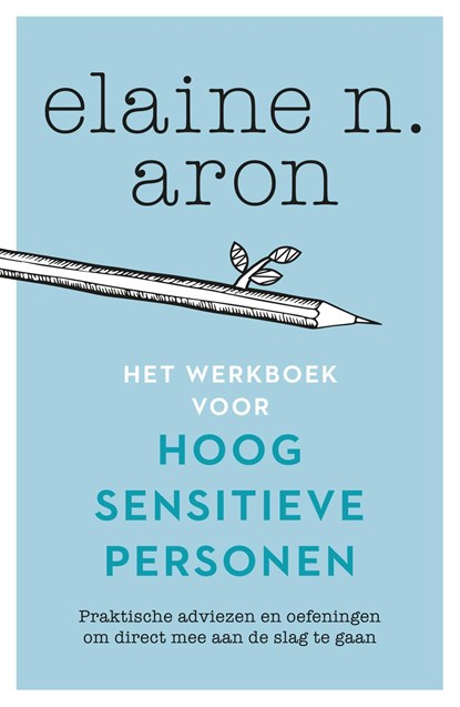 Het werkboek voor hoogsensitieve personen, Elaine N. Aron - Ebook - 9789044937800
