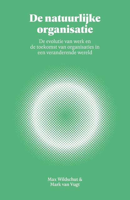 De natuurlijke organisatie, Mark Van Vugt ; Max Wildschut - Ebook - 9789044937817