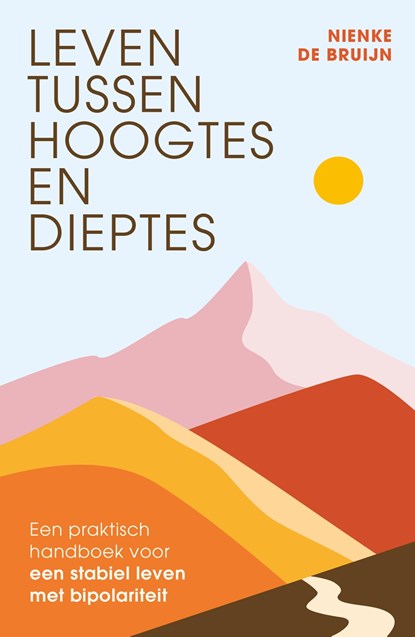 Leven tussen hoogtes en dieptes, Nienke de Bruijn - Ebook - 9789044938630