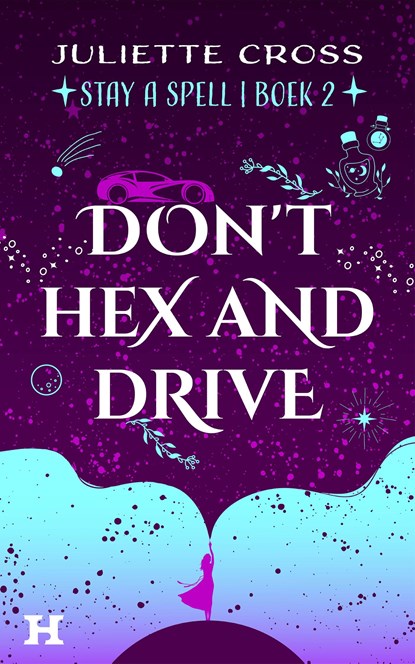 Don’t Hex and Drive, Juliette Cross - Ebook - 9789044938708
