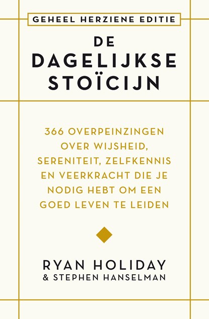 De dagelijkse stoïcijn, Ryan Holiday ; Stephen Hanselman - Ebook - 9789044940305