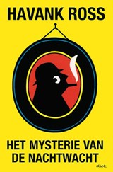 Het mysterie van de Nachtwacht - Tomas Ross - 9789044960440