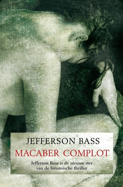 Macaber complot, Jefferson Bass - Ebook - 9789044961355