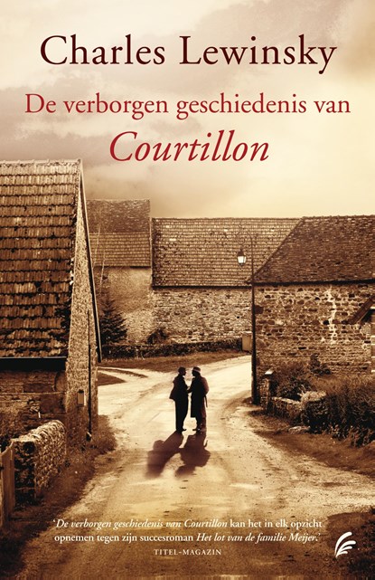 De verborgen geschiedenis van Courtillon, Charles Lewinsky - Ebook - 9789044961669