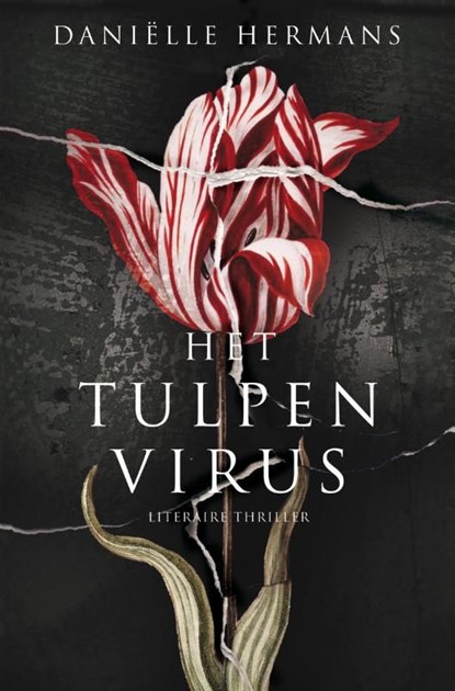 Het tulpenvirus, Daniëlle Hermans - Ebook - 9789044962529