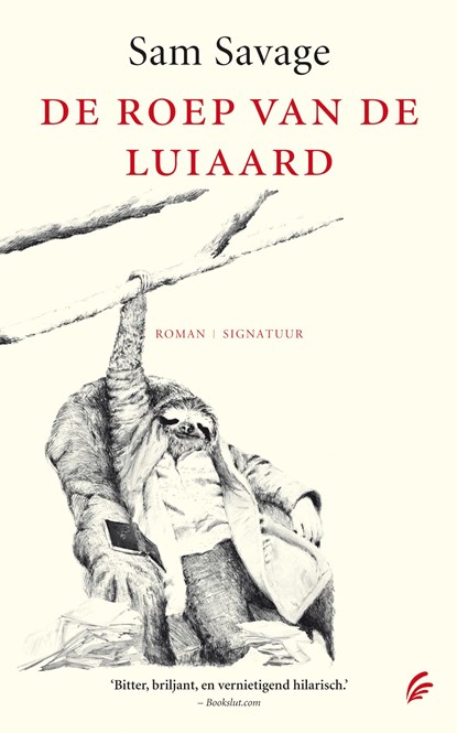 De roep van de luiaard, Sam Savage - Ebook - 9789044964479