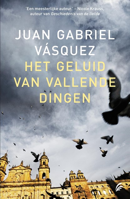 Het geluid van vallende dingen, Juan Gabriel Vasquez - Ebook - 9789044966619