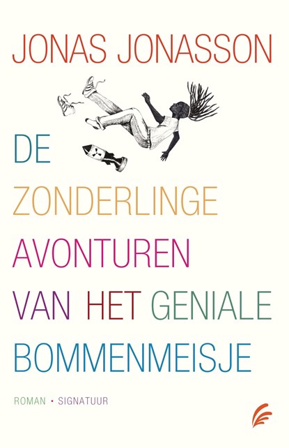 De zonderlinge avonturen van het geniale bommenmeisje, Jonas Jonasson - Ebook - 9789044968279