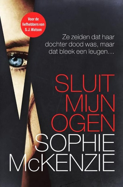 Sluit mijn ogen, Sophie McKenzie - Ebook - 9789044969573