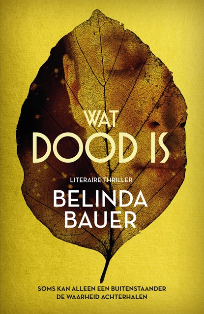 Wat dood is, Belinda Bauer - Ebook - 9789044970616