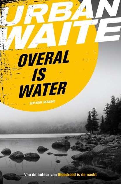 Overal is water, Urban Waite - Ebook - 9789044971019