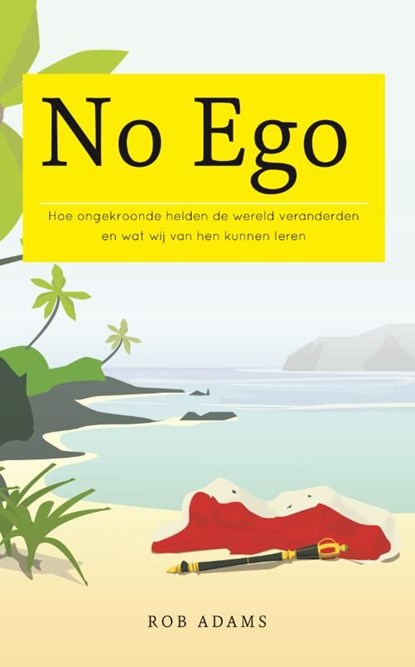 No ego, Rob Adams - Ebook - 9789044971224