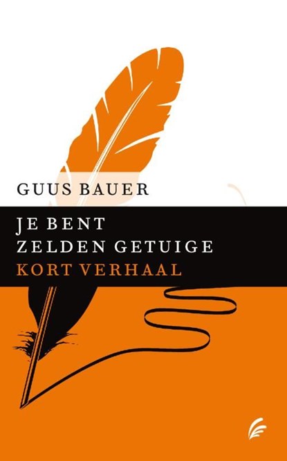 Je bent zelden getuige, Guus Bauer - Ebook - 9789044971309