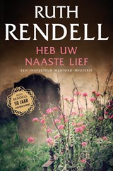 Heb uw naaste lief - Ruth Rendell - 9789044971439