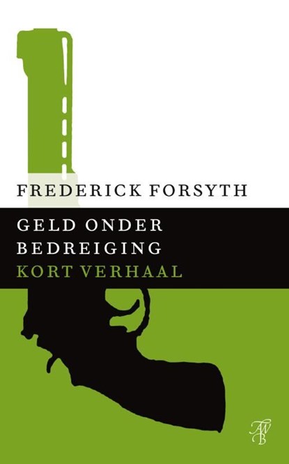 Geld onder bedreiging, Frederick Forsyth - Ebook - 9789044971743