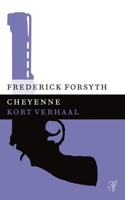 Cheyenne, Frederick Forsyth - Ebook - 9789044971880