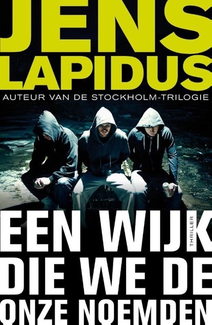 Een wijk die we de onze noemden, Jens Lapidus - Ebook - 9789044971972
