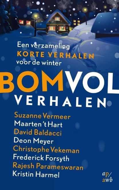 Bomvol verhalen, Suzanne Vermeer ; Maarten 't Hart ; David Baldacci ; Deon Meyer ; Christophe Vekeman ; Frederick Forsyth ; Rajesh Parameswaran ; Kristin Harmel - Ebook - 9789044972306