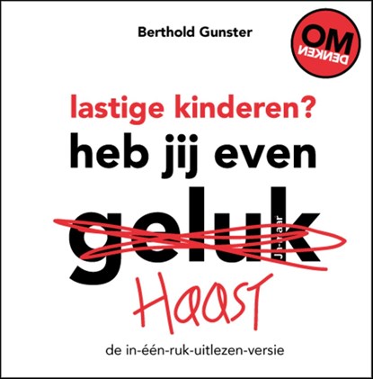 Lastige kinderen? Heb jij even haast, Berthold Gunster - Ebook - 9789044972573