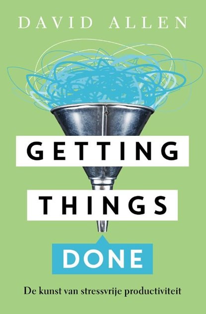 Getting things done, David Allen - Ebook - 9789044973792