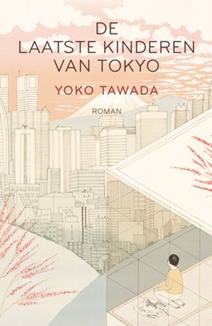 De laatste kinderen van Tokyo, Yoko Tawada - Ebook - 9789044978100