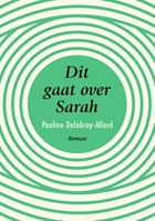 Dit gaat over Sarah | Pauline Delabroy-Allard | 