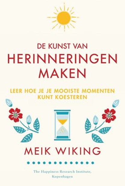 De kunst van herinneringen maken, Meik Wiking - Ebook - 9789044978261
