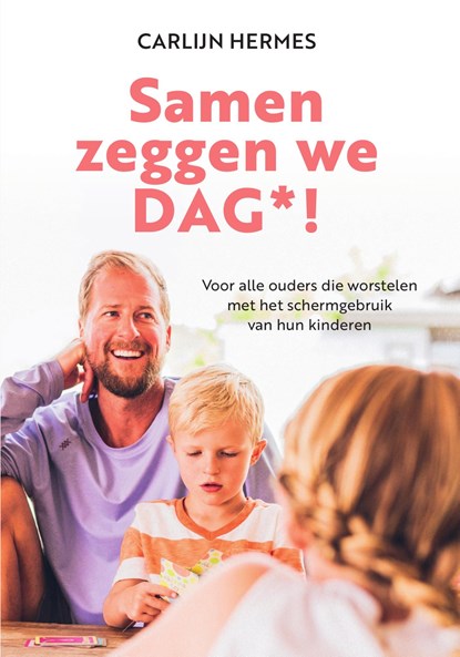 Samen zeggen we dag*!, Carlijn Hermes - Ebook - 9789044978797