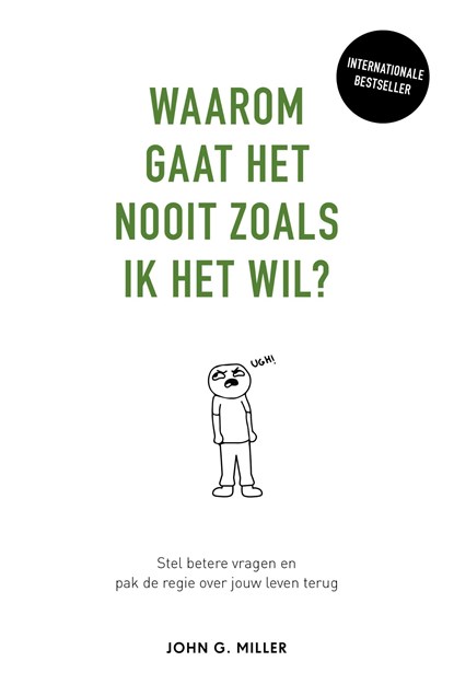 Waarom gaat het nooit zoals ik het wil?, John G. Miller - Ebook - 9789044979008