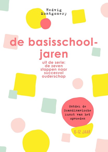 De basisschooljaren, Hedvig Montgomery - Ebook - 9789044979091