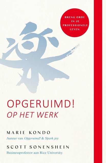 Opgeruimd! Op het werk, Marie Kondo ; Scott Sonenshein - Ebook - 9789044979244