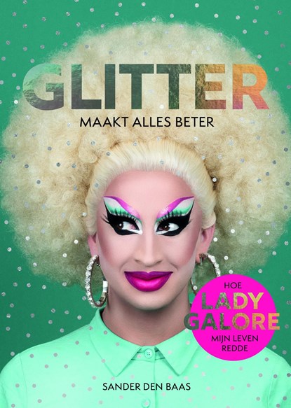 Glitter maakt alles beter, Sander den Baas - Ebook - 9789044979374