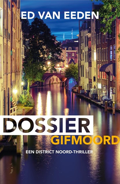 Dossier gifmoord, Ed van Eeden - Ebook - 9789044979749