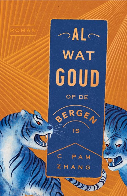 Al wat goud op de bergen is, C Pam Zhang - Ebook - 9789044979848