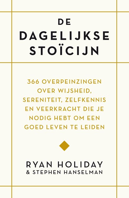 De dagelijkse stoïcijn, Ryan Holiday ; Stephen Hanselman - Ebook - 9789044979879