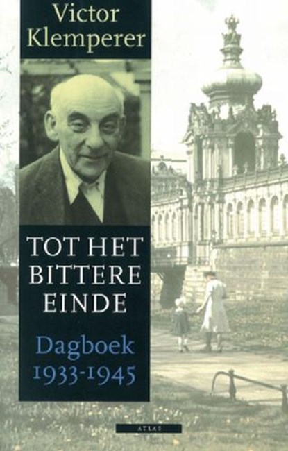 Tot het bittere einde, KLEMPERER, Victor - Paperback - 9789045001890